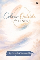 Colour Outside the Lines 9358985259 Book Cover