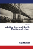 A Bridge Structural Health Monitoring System 6206142604 Book Cover