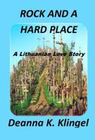 Rock And Hard Place 0991373324 Book Cover