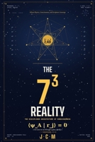 The 7³ Reality: Where Physics, Consciousness, and Scripture Converge B0H1WNHMD4 Book Cover