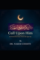 Call Upon Him: 60 Powerful Duas from the Qur’an B0FWQF719K Book Cover