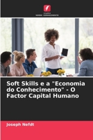 Soft Skills e a Economia do Conhecimento - O Factor Capital Humano 6205834790 Book Cover