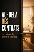 Au-delà des contrats: Les coulisses du conseil en assurance (French Edition) B0H6QSWHCQ Book Cover