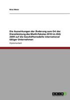 Die Auswirkungen der Änderung zum Ort der Dienstleistung des MwSt-Paketes 2010 im JStG 2009 auf die Geschäftsmodelle international tätiger Unternehmen 3640823141 Book Cover