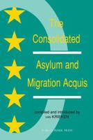 The Consolidated Asylum and Migration Acquis: The EU Directives in an Expanded Europe 9067041807 Book Cover