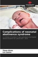 Complicaciones del síndrome de abstinencia neonatal (Spanish Edition) 6208672368 Book Cover