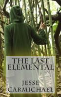 The Last Elemental 1500857564 Book Cover