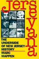 Jerseyana: The Underside of New Jersey History 0813518199 Book Cover