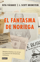 El fantasma de Noriega / Noriega's Ghost 6073164114 Book Cover
