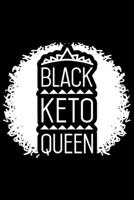 Black Keto Queen: Black keto girl, keto notebook, keto gift ideas 6x9 Journal Gift Notebook with 125 Lined Pages 1706228406 Book Cover