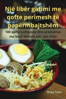 Një libër gatimi me qofte perimesh të papërmbajtshëm (Albanian Edition) 1835518257 Book Cover