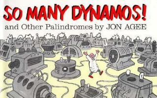 So Many Dynamos! and Other Palindromes 0374224730 Book Cover