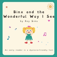 Binx and the wonderful way I see B0HKJ6Y8KY Book Cover