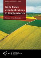 Finite Fields, with Applications to Combinatorics 1470469308 Book Cover