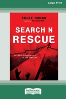 Search N Rescue: Guiding unbelievers to the Savior. (16pt Large Print Edition) 0369355024 Book Cover