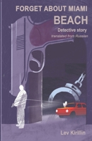 Forget about Miami Beach: detective story B08PXHFW3C Book Cover
