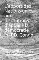 L'apport des Nations unies aux Institutions d'appui à la démocratie en RD. Congo: Analyse de la Mise Œuvre de l’Observatoire National des Droits de ... Fonction de Coûts Electoraux B092YV2Q84 Book Cover