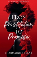 From Prostitution To Promise B0CM6TK6SD Book Cover