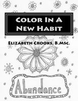 Color In A New Habit: Abundance 1535584084 Book Cover