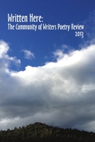 Written Here: The Community of Writers Poetry Review 2013 0988895315 Book Cover