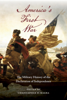 America's First War: The Military History of the Declaration of Independence B0FTSD4SMS Book Cover