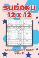 Sudoku 12 x 12 Level 1: Very Easy Vol. 31: Play Sudoku 12x12 Twelve Grid With Solutions Easy Level Volumes 1-40 Sudoku Cross Sums Variation Travel ... Challenge All Ages Kids to Adult Gifts B08R7PQFBX Book Cover