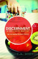 Discernment & Decision Making: Are you making the right choice? B0F5WDB7XR Book Cover