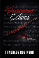 Dissonant Echoes (Andre Washington Series) B0GSMLV5BT Book Cover