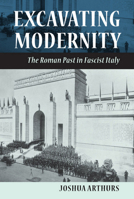 Excavating Modernity 0801449987 Book Cover