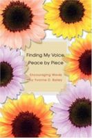 Finding My Voice, Peace by Piece 0595462316 Book Cover