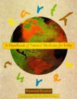 Our Earth, Our Cure: A Handbook Of Natural Medicine Today 0918282098 Book Cover
