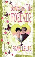 Bertha and Tillie Forever 1604145935 Book Cover