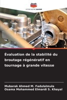 Évaluation de la stabilité du broutage régénératif en tournage à grande vitesse (French Edition) 6207049039 Book Cover