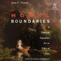 Moral Boundaries: A Political Argument for an Ethic of Care B0H55L3KK8 Book Cover