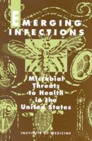 Emerging Infections: Microbial Threats to Human Health in the United States 0309047412 Book Cover