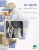 Ortopedia en pequeños animales. El miembro posterior (Spanish Edition) 8418020369 Book Cover