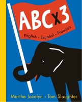 ABC x 3 English, Espanol, Francais 0887767079 Book Cover