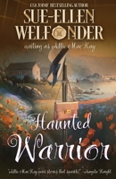 Haunted Warrior (The Ravenscraig Legacy) 1648396534 Book Cover