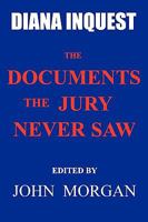 Diana Inquest: The Documents the Jury Never Saw 098074072X Book Cover