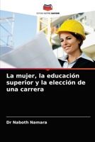 La mujer, la educación superior y la elección de una carrera 6202978708 Book Cover