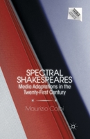 Spectral Shakespeares: Media Adaptations in the Twenty-First Century 0230338755 Book Cover