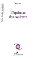 L'équinoxe des couleurs (Poètes Des Cinq Continents) (French Edition) 2343060576 Book Cover