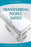 All about Transferring People Safely 1896616615 Book Cover