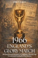 1966 England's Glory Match 1918707693 Book Cover