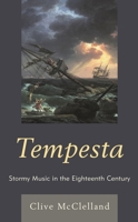 Tempesta: Stormy Music in the Eighteenth Century 1498519946 Book Cover