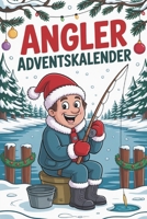 Der Angler-Adventskalender: 24 Tage voller Rätsel, Wissen und Angelspaß als Geschenk für Fischer & Angler (German Edition) B0GZ2G2KKL Book Cover