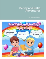 Benny and Kako Adventures 1312514752 Book Cover