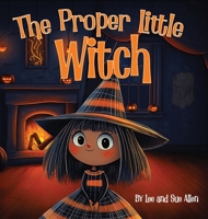 The Proper Little Witch 1952648815 Book Cover