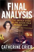 Final Analysis: The Untold Story of the Susan Polk Murder Case 0061148016 Book Cover