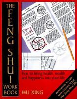 The Feng Shui Workbook: A Room-By-Room Guide to Effective Feng Shui in Your Home and Workplace 0804831688 Book Cover